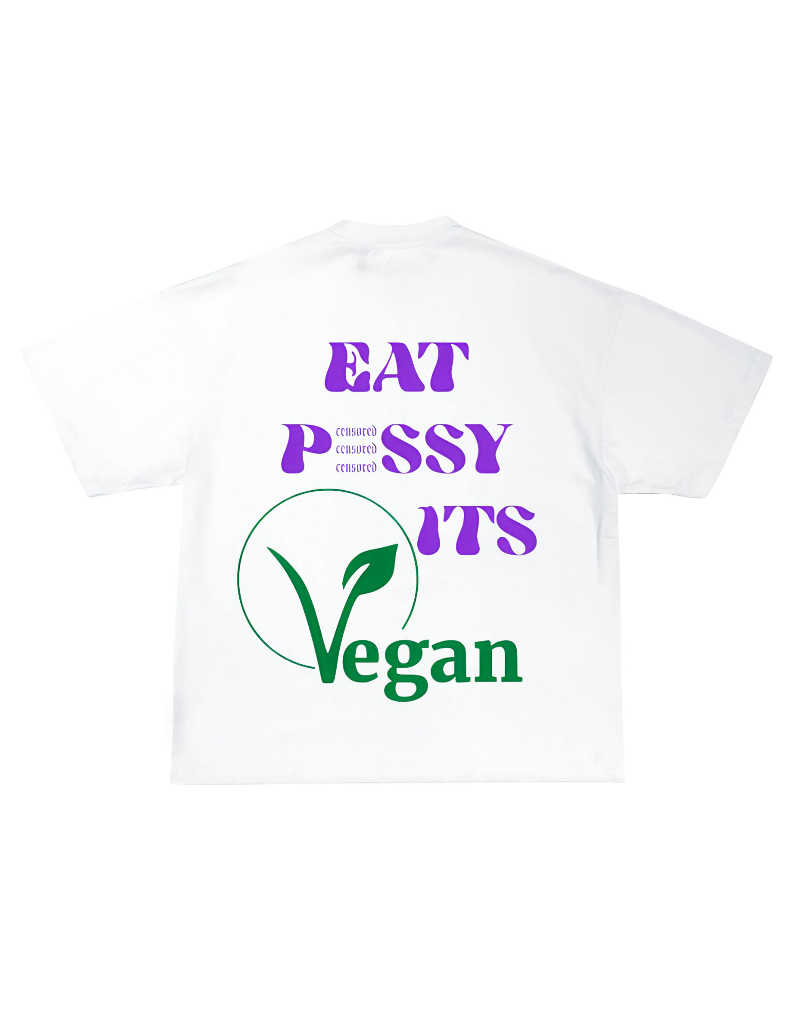 EAT P*SSY ITS VEGAN TEE