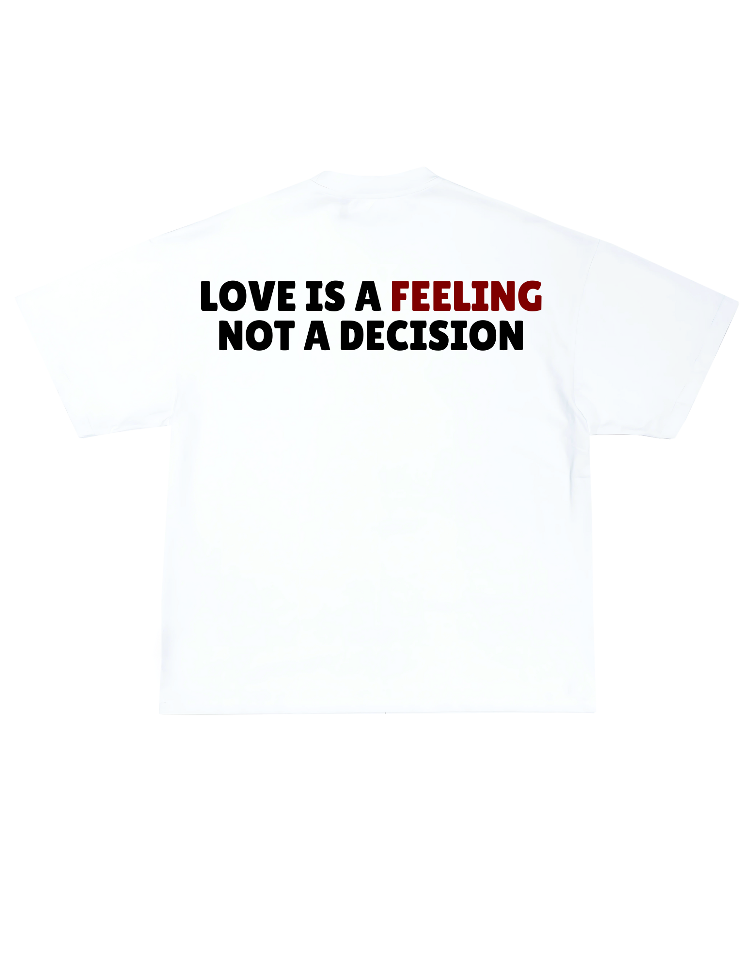 LOVE IS A FEELING TEE