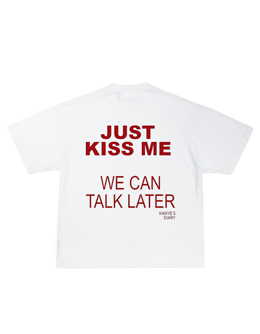 JUST KISS ME PREMIUM TEE