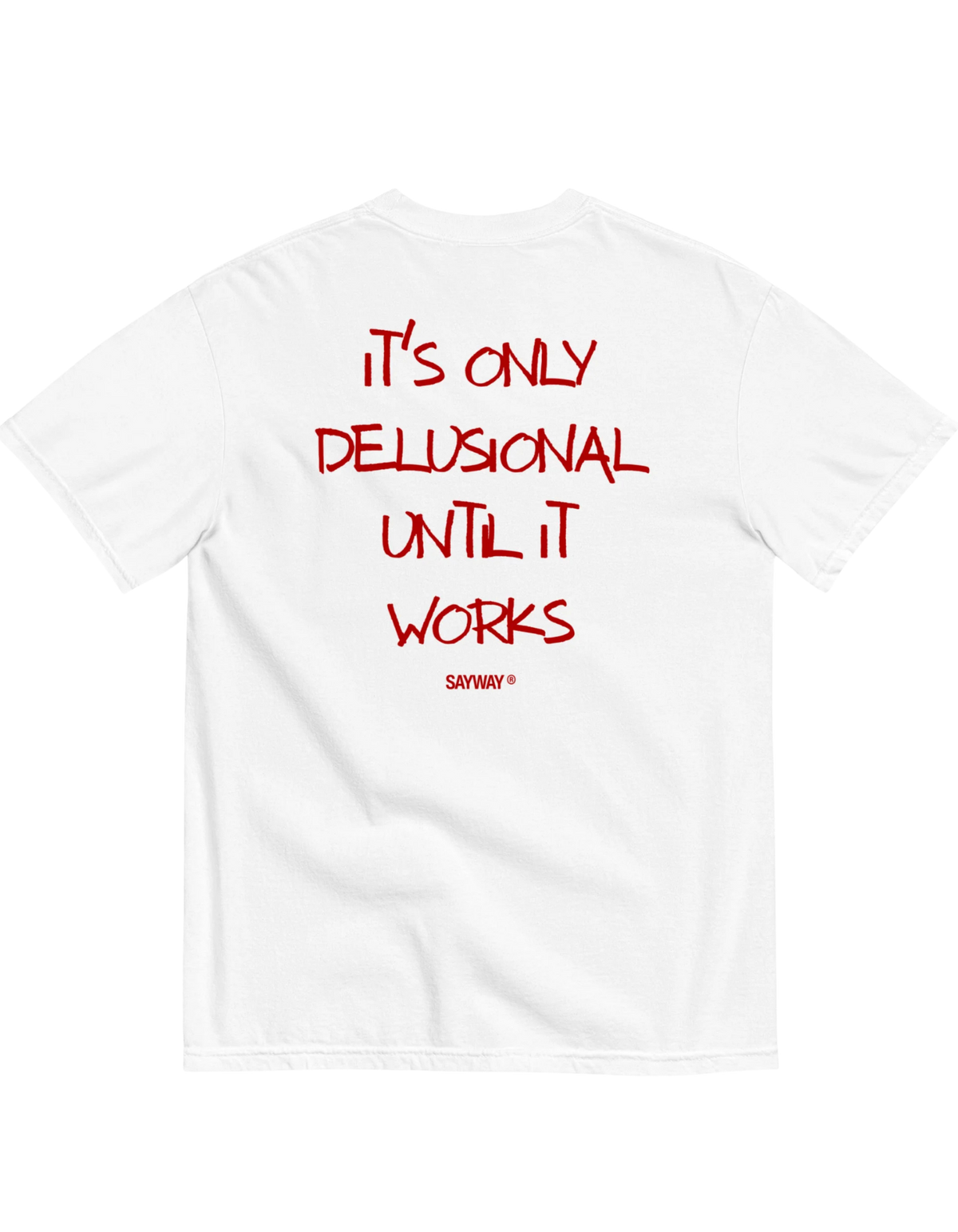 DELUSIONAL TEE