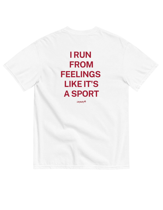 RUN FROM FEELINGS