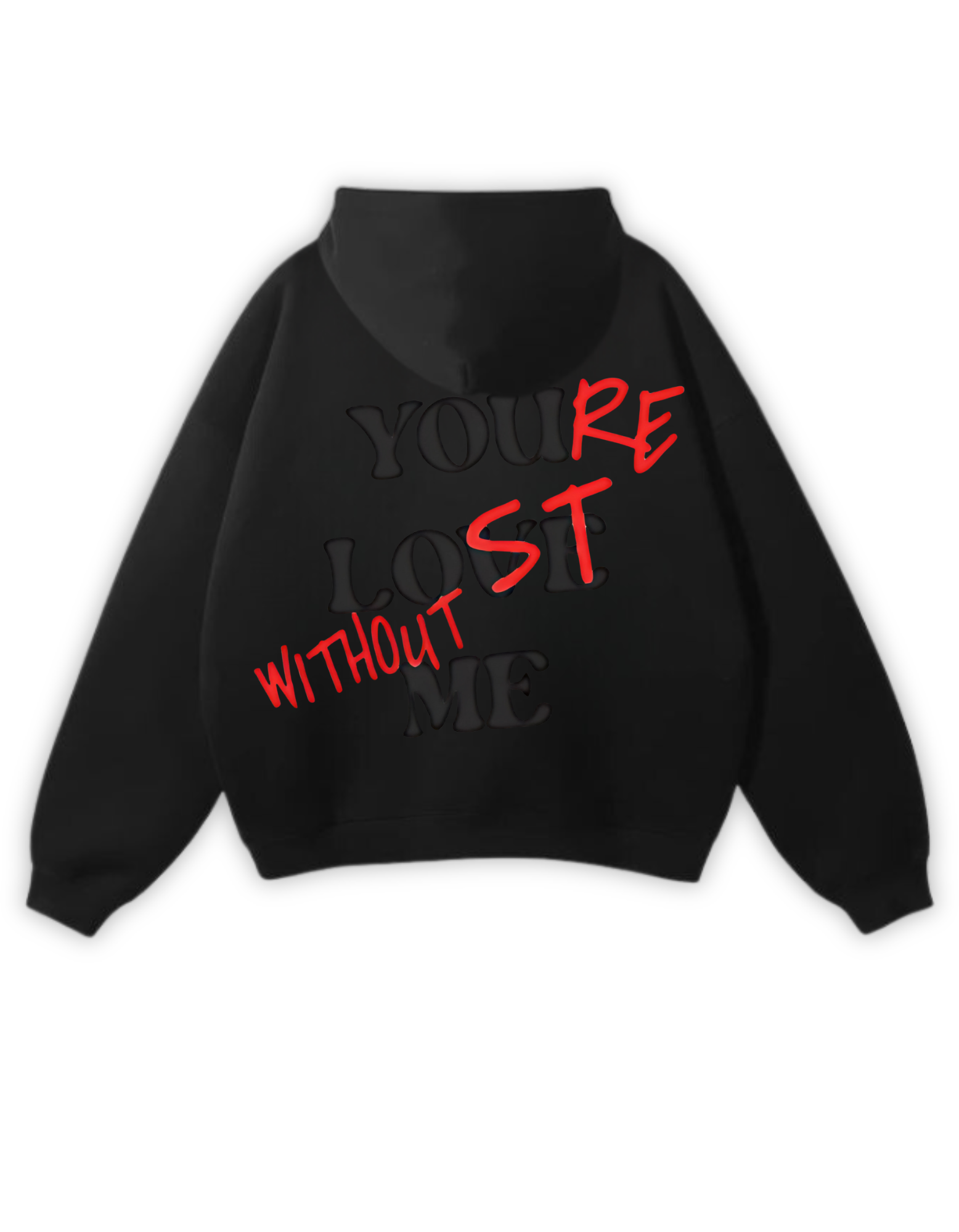 LOST WITHOUT ME HOODIE