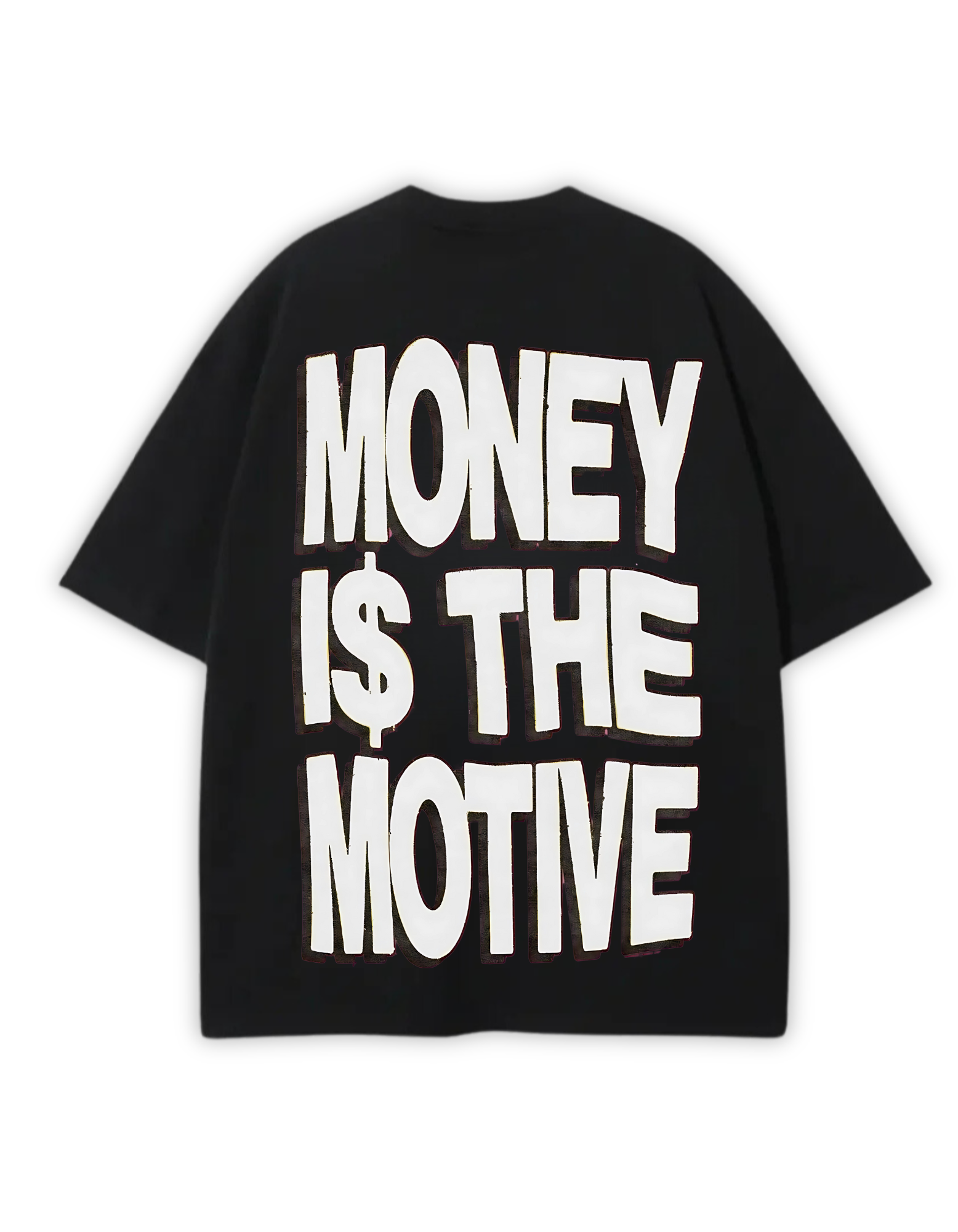 MONEY IS THE MOTIVE OVERSIZED TEE