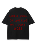 WORLD H*ES PREMIUM OVERSIZED TEE